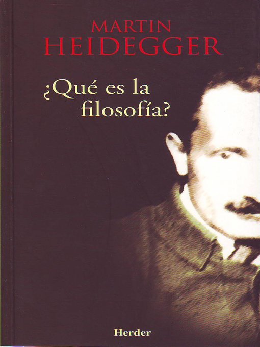 Title details for ¿Qué es la filosofía? by Martin Heidegger - Available